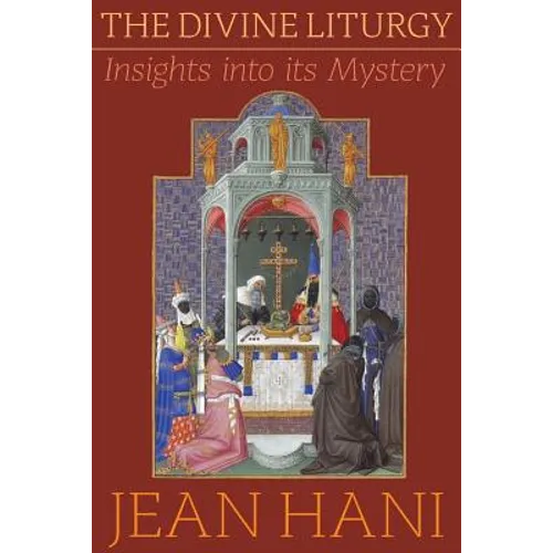 The Divine Liturgy: Insights Into Its Mystery