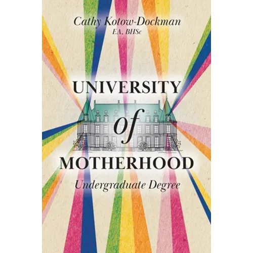 University of Motherhood: Undergraduate Degree