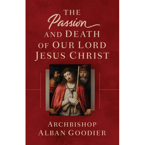 The Passion and Death of Our Lord Jesus Christ