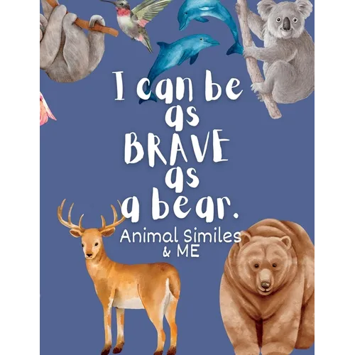 I Can Be as Brave as a Bear: Animal Similes and Me