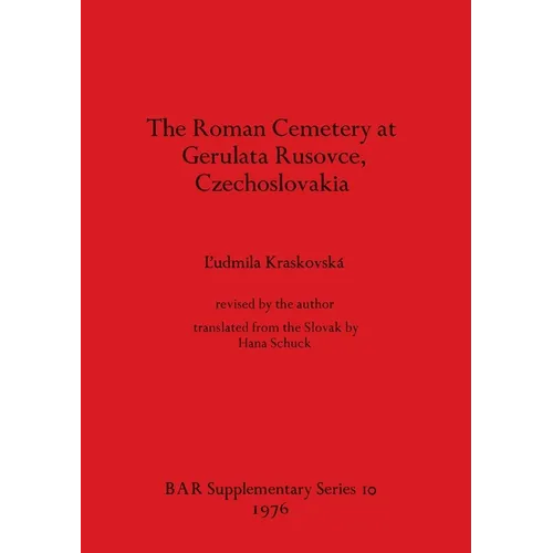 The Roman Cemetery at Gerulata Rusovce, Czechoslovakia