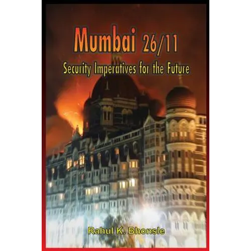 Mumbai 26/11: Security Imperatives for the Future - Paperback