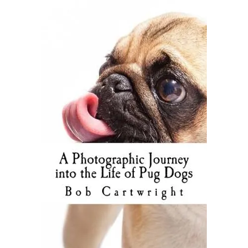 A Photographic Journey into the Life of Pug Dogs