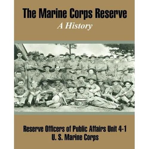 The Marine Corps Reserve: A History