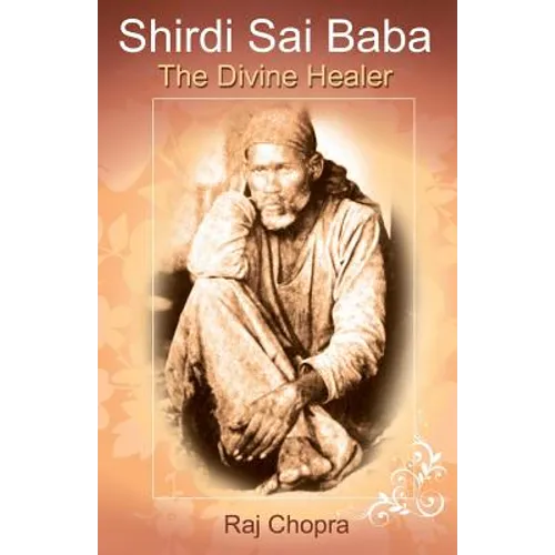 Shirdi Sai Baba: The divine Healer