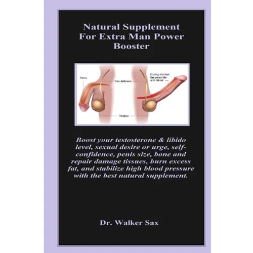 Natural Supplement For Extra Man Power Booster: Boost your testosterone & libido level, sexual desire or urge, self-confidence, penis size, bone and r