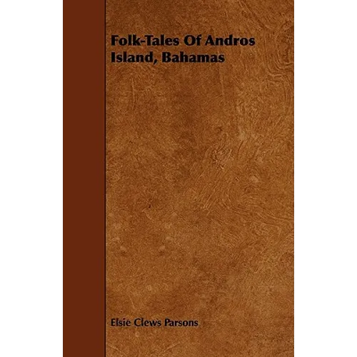 Folk-Tales of Andros Island, Bahamas