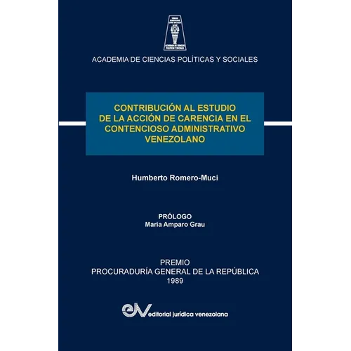 Contribución Al Estudio de la Acción de Carencia En El Contencioso Administrativo Venezolano