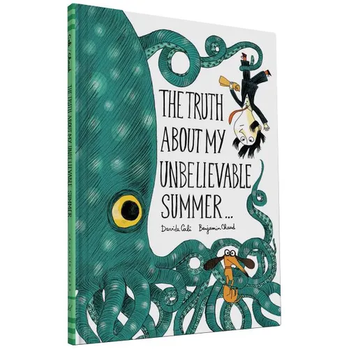The Truth about My Unbelievable Summer . . .