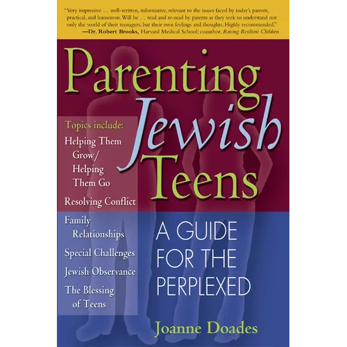 Parenting Jewish Teens: A Guide for the Perplexed