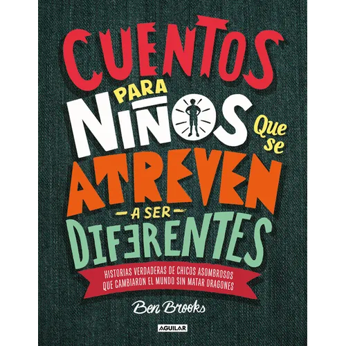 Cuentos Para Niños Que Se Atreven A Ser Diferentes = Stories for Boys Who Dare to Be Different