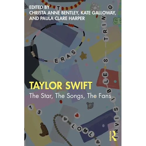 Taylor Swift: The Star, The Songs, The Fans