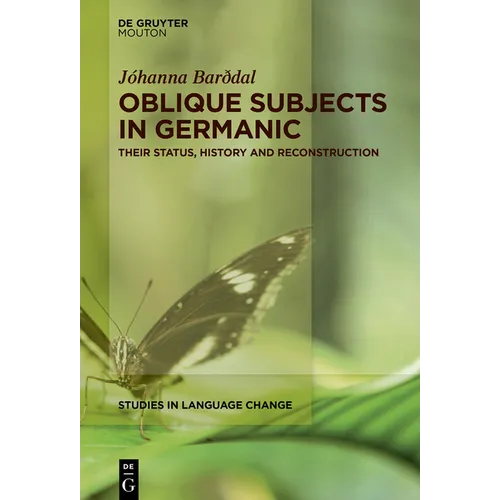 Oblique Subjects in Germanic: Their Status, History and Reconstruction