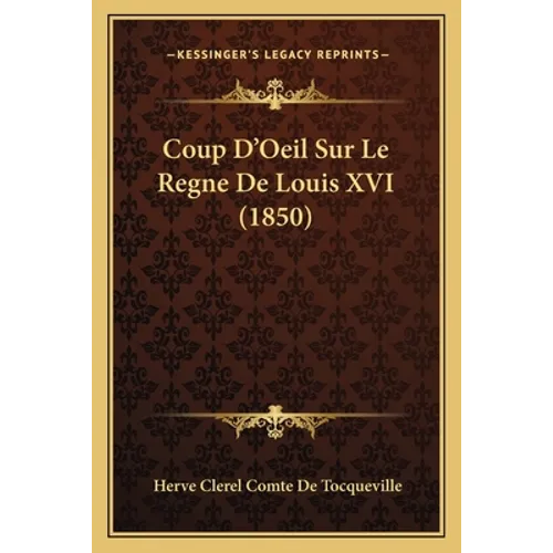 Coup D'Oeil Sur Le Regne De Louis XVI (1850)