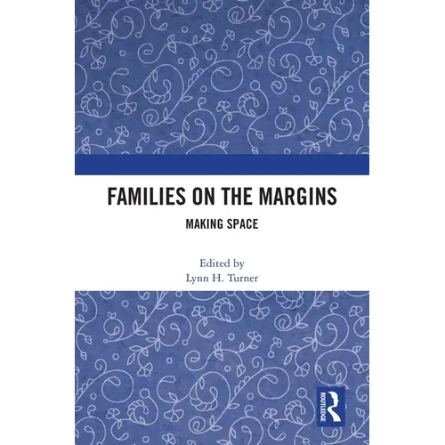 Families on the Margins: Making Space