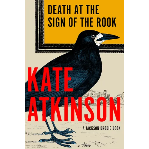 Death at the Sign of the Rook: A Jackson Brodie Book