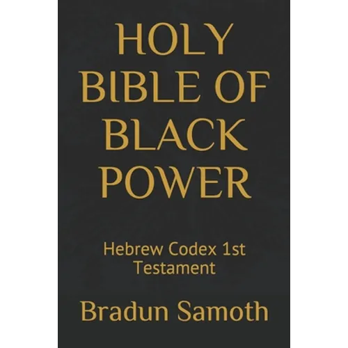 Holy Bible of Black Power: Hebrew Codex 1st Testament