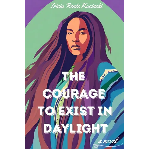 The Courage to Exist in Daylight