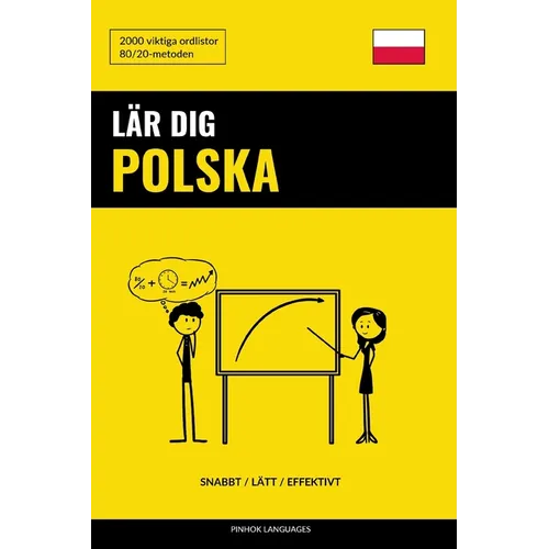 Lär dig Polska - Snabbt / Lätt / Effektivt: 2000 viktiga ordlistor