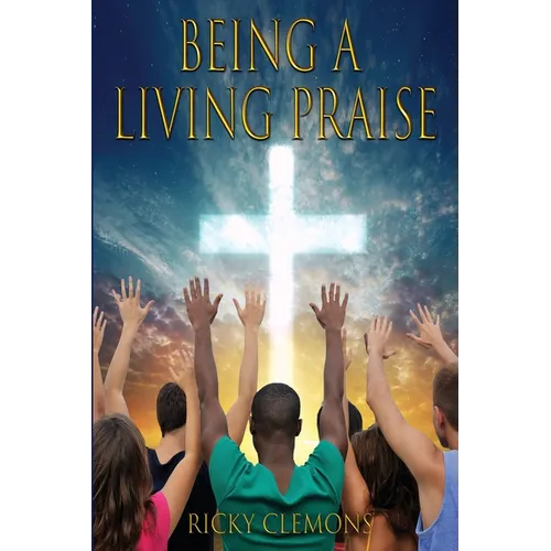 Being a Living Praise
