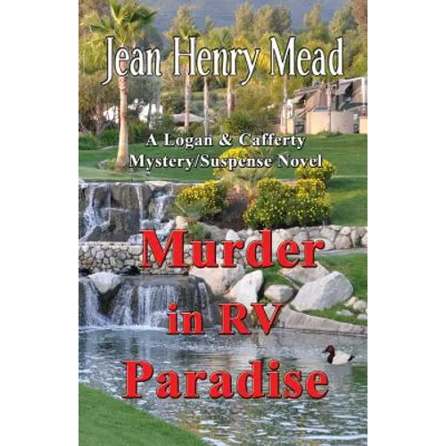 Murder in RV Paradise (A Logan & Cafferty Mystery/Suspense Novel)