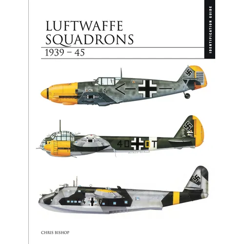Luftwaffe Squadrons 1939-45: Identification Guide