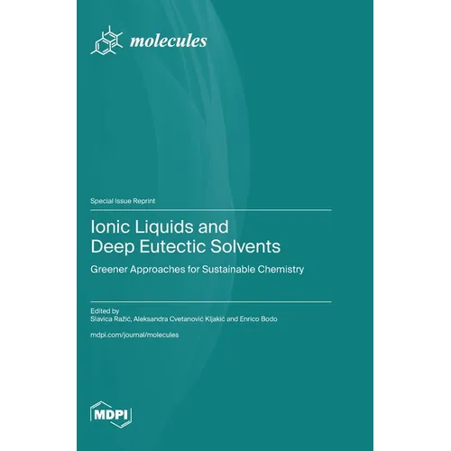 Ionic Liquids and Deep Eutectic Solvents: Greener Approaches for Sustainable Chemistry