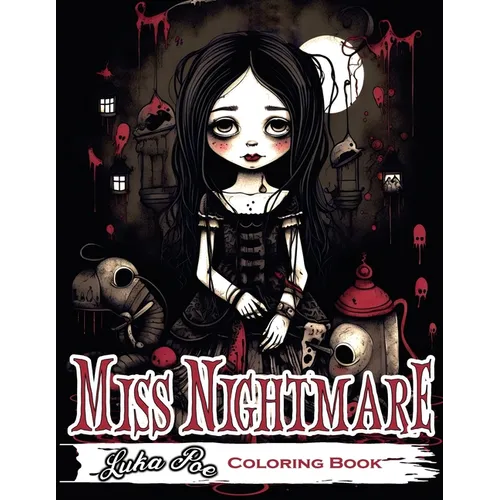 Miss Nightmare: Get Ready to Explore a World of Terror with Miss Nightmare Coloring Book - Perfect for Halloween