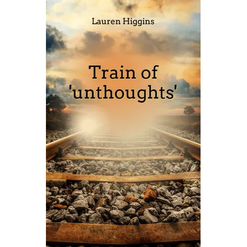 Train of 'unthoughts'