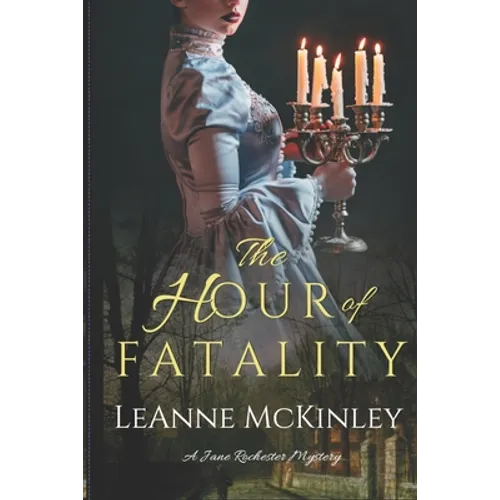 The Hour of Fatality: A Jane Rochester Mystery