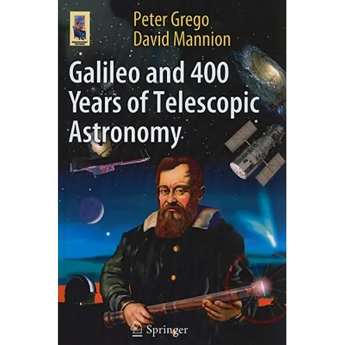 Galileo and 400 Years of Telescopic Astronomy