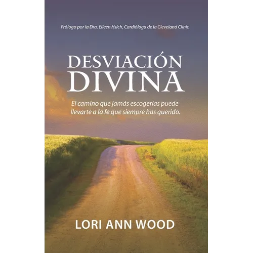 Desviación Divina: El camino que jamás escogerías puede llevarte a la fe que siempre has querido.