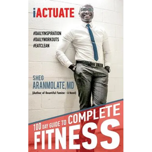 iActuate: 100 day guide to complete fitness