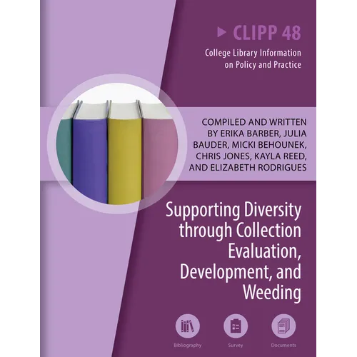 Supporting Diversity Through Collection Evaluation, Development, and Weeding: Volume 48