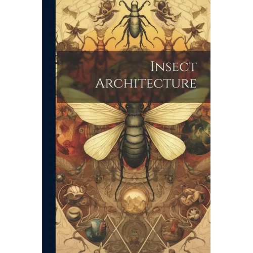 Insect Architecture