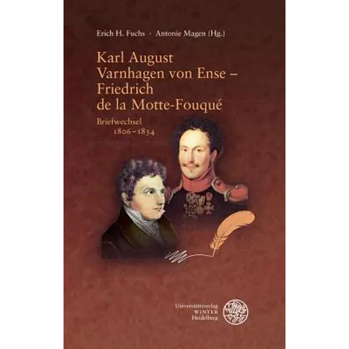 Karl August Varnhagen Von Ense - Friedrich de la Motte Fouque: Briefwechsel 1806-1834