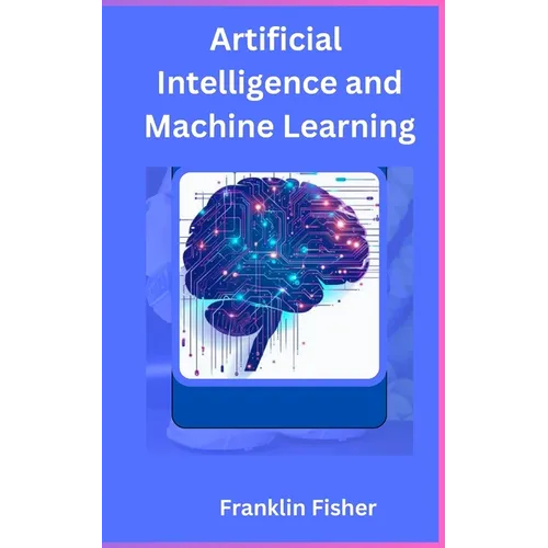 Artificial Intelligence and Machine Learning