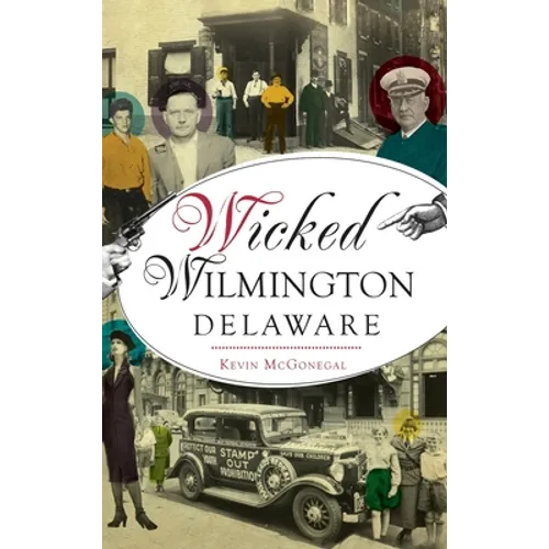 Wicked Wilmington, Delaware