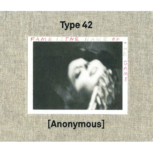 Type 42: Fame Is the Name of the Game: Photographs by Anonymous