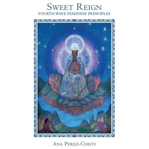 Sweet Reign-Fourth Wave Feminine Principles