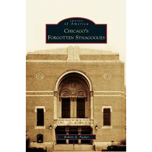 Chicago's Forgotten Synagogues