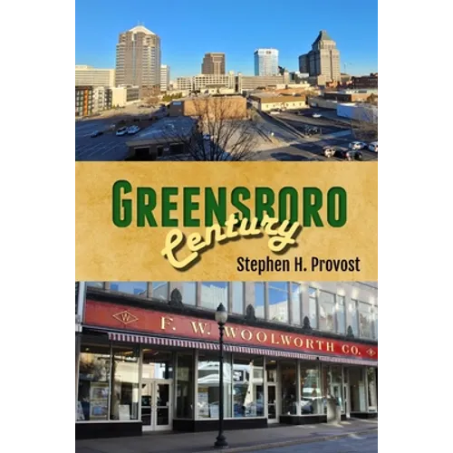 Greensboro Century: Gate City of North Carolina