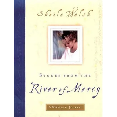 Stones from the River of Mercy: A Spiritual Journey