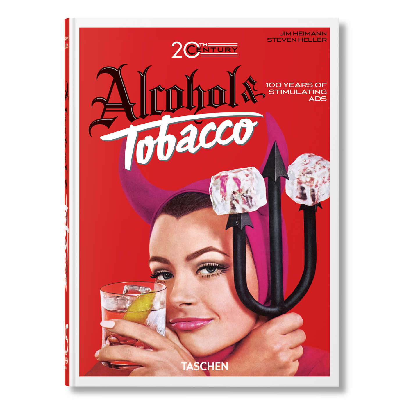 20th Century Alcohol & Tobacco Ads. 45th Ed. (German, French, English) Book