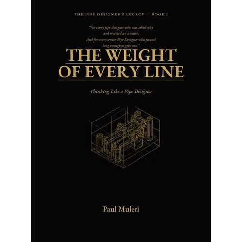The Weight of Every Line: Thinking Like A Pipe Designer