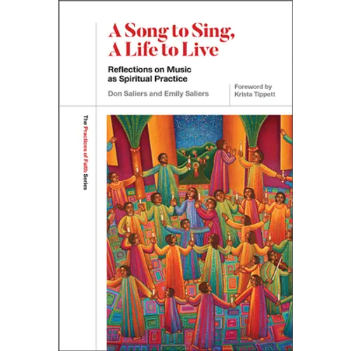 A Song to Sing, a Life to Live: Reflections on Music as Spiritual Practice