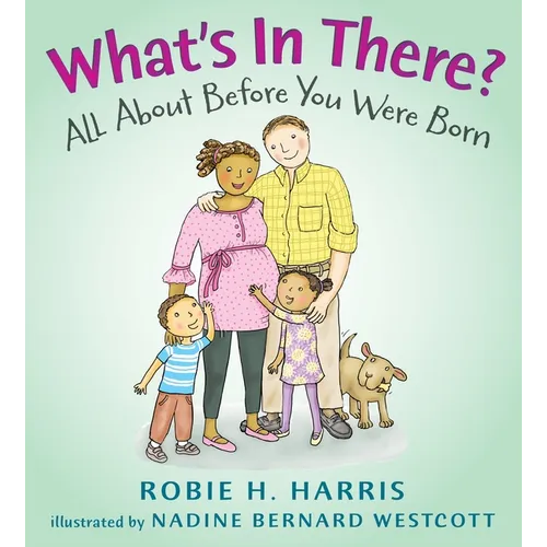 What's in There?: All about Before You Were Born