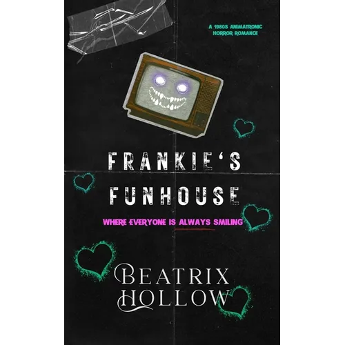 Frankie's Funhouse: Animatronic Horror Romance