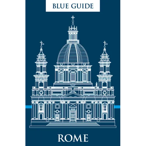 Blue Guide Rome: Thirteenth Edition