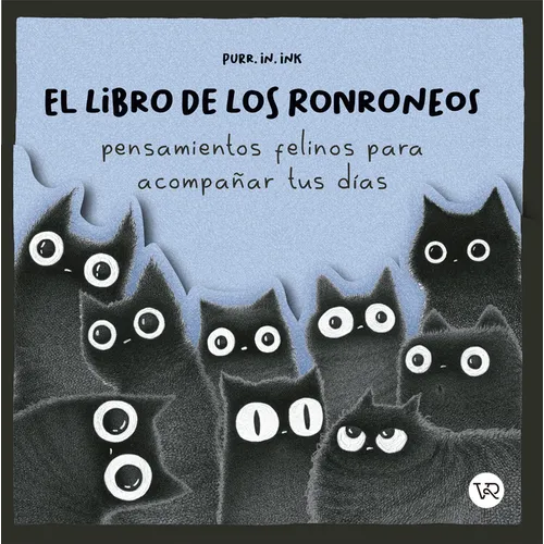 El libro de los ronroneos: Pensamientos felinos para acompañar tus días